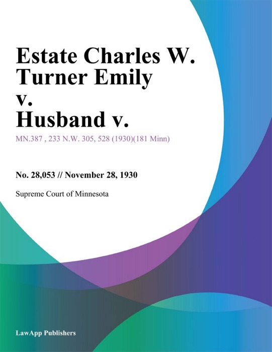 Estate Charles W. Turner Emily v. Husband V.