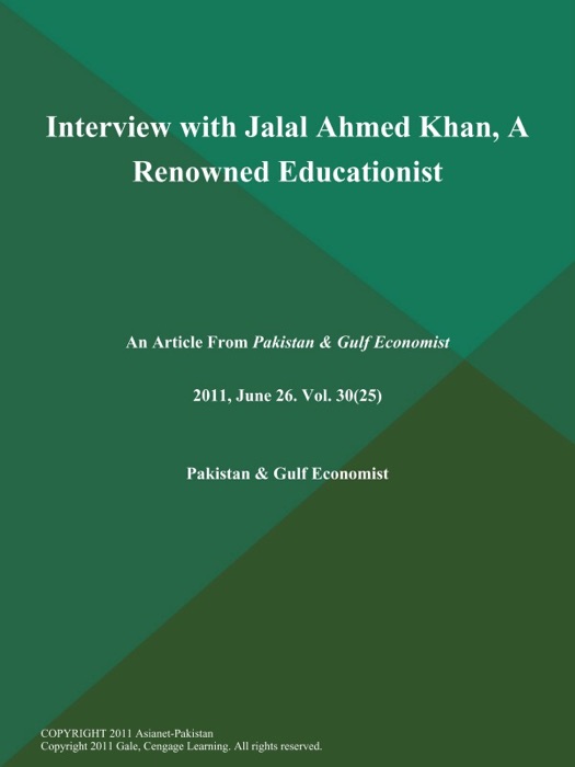 Interview with Jalal Ahmed Khan, A Renowned Educationist