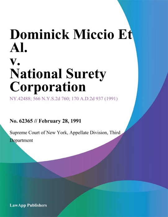 Dominick Miccio Et Al. v. National Surety Corporation