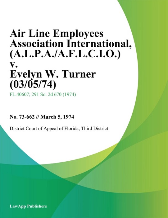 Air Line Employees Association International (A.L.P.A./A.F.L.C.I.O.) v. Evelyn W. Turner