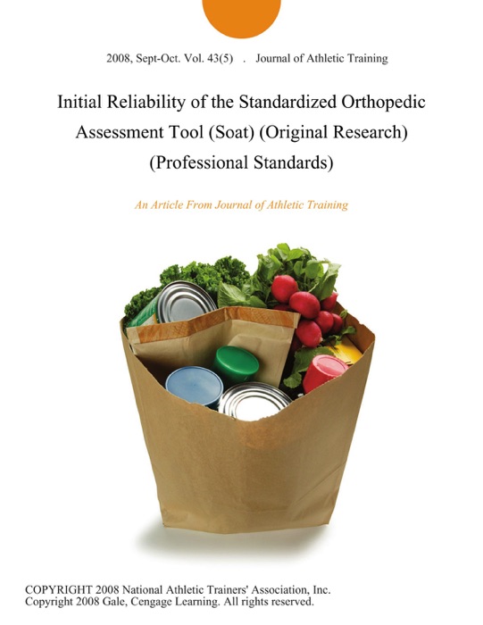 Initial Reliability of the Standardized Orthopedic Assessment Tool (Soat) (Original Research) (Professional Standards)