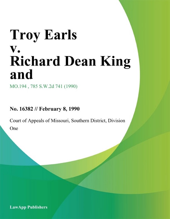 Troy Earls v. Richard Dean King and