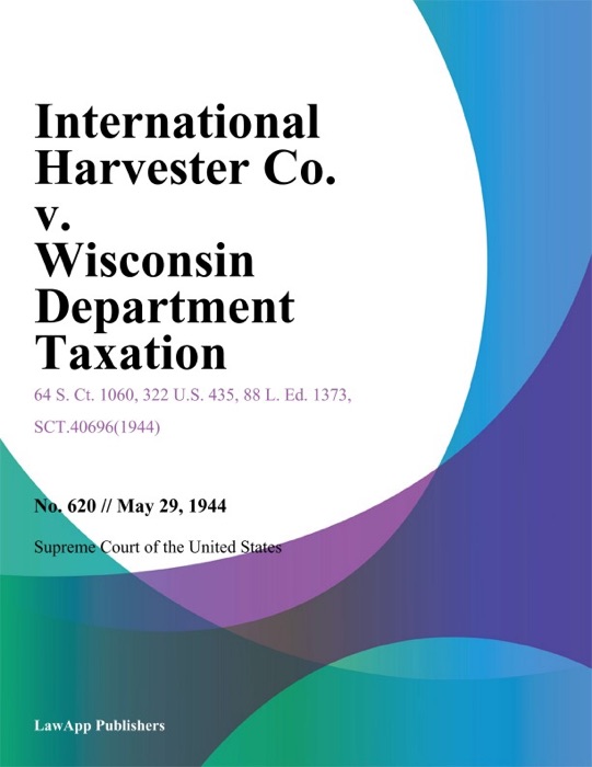 International Harvester Co. v. Wisconsin Department Taxation