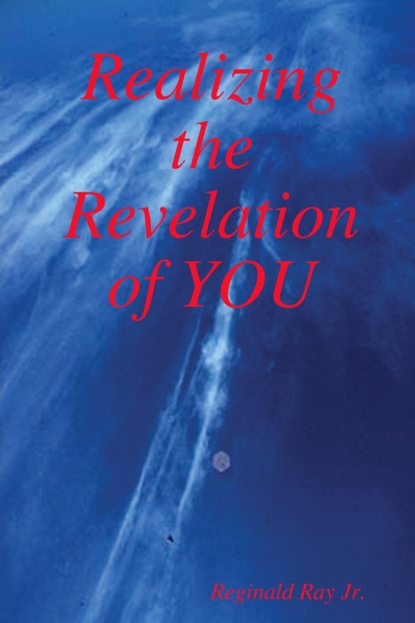 Realizing the Revelation of You