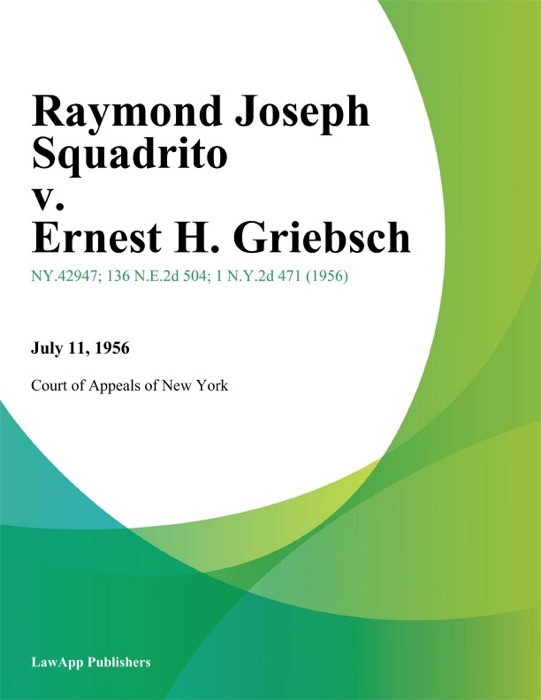 Raymond Joseph Squadrito v. Ernest H. Griebsch