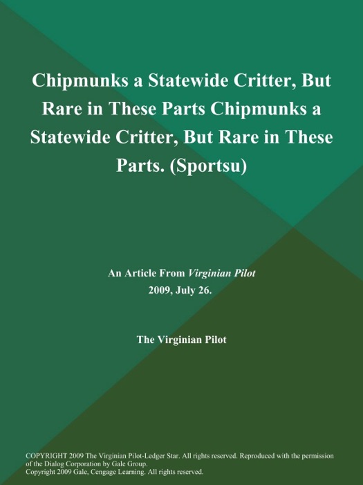 Chipmunks a Statewide Critter, But Rare in These Parts Chipmunks a Statewide Critter, But Rare in These Parts (Sportsu)