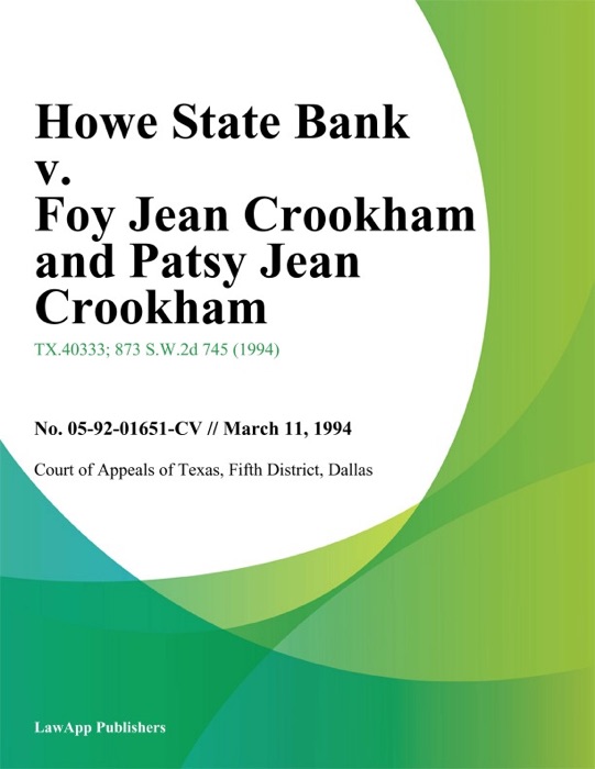 Howe State Bank v. Foy Jean Crookham and Patsy Jean Crookham