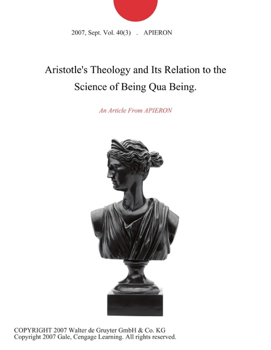 Aristotle's Theology and Its Relation to the Science of Being Qua Being.