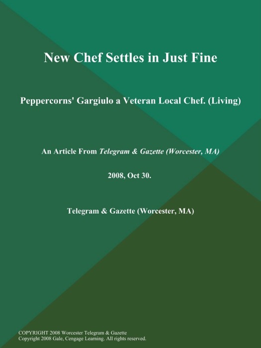 New Chef Settles in Just Fine; Peppercorns' Gargiulo a Veteran Local Chef (Living)