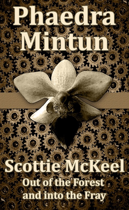 Scottie McKeel: Out of the Forest and Into the Fray