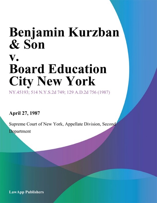 Benjamin Kurzban & Son v. Board Education City New York