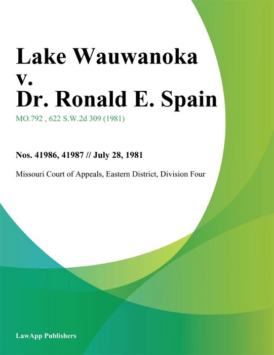Lake Wauwanoka v. Dr. Ronald E. Spain