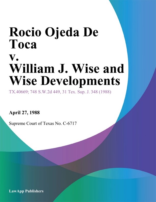 Rocio Ojeda De Toca v. William J. Wise and Wise Developments