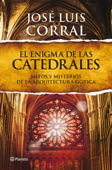 El enigma de las catedrales - José Luis Corral