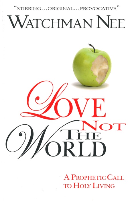 Love Not the World