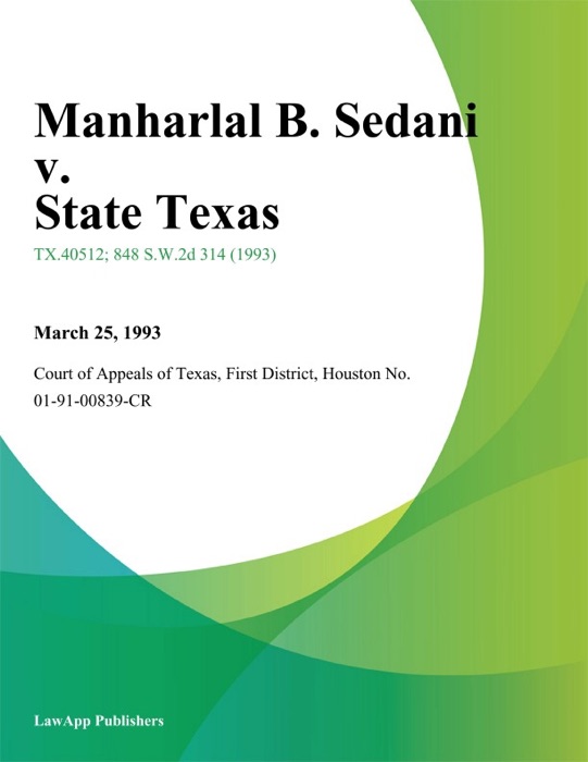 Manharlal B. Sedani v. State Texas