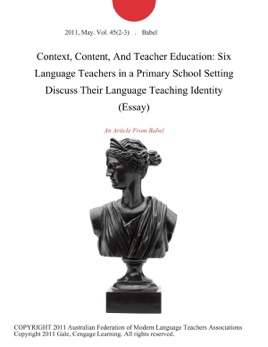 context content and teacher education six language teachers in a context content and teacher education six language teachers in a primary school setting discuss their language teaching identity essay on apple books