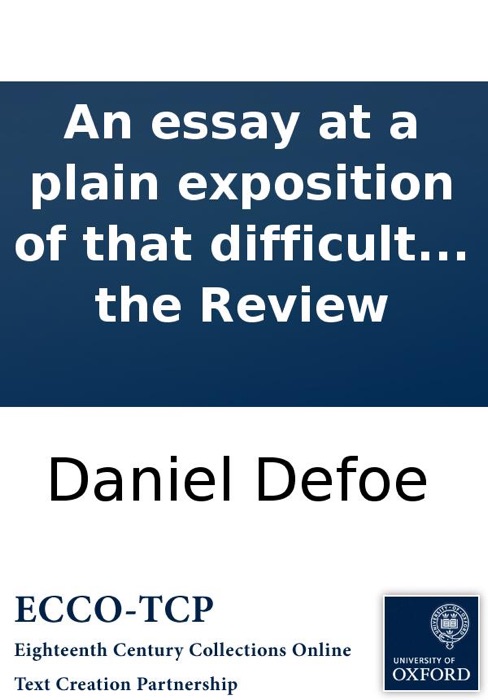 An essay at a plain exposition of that difficult phrase a good peace. By the author of the Review