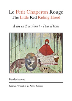 Le Petit Chaperon Rouge - The Little Red Riding Hood - Charles Perrault, The Brothers Grimm & Benduchateau