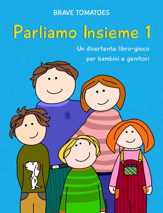 Parliamo insieme – Un divertente libro gioco per bambini e genitori - Parte 1