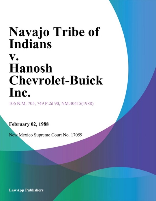 Navajo Tribe of Indians v. Hanosh Chevrolet-Buick Inc.
