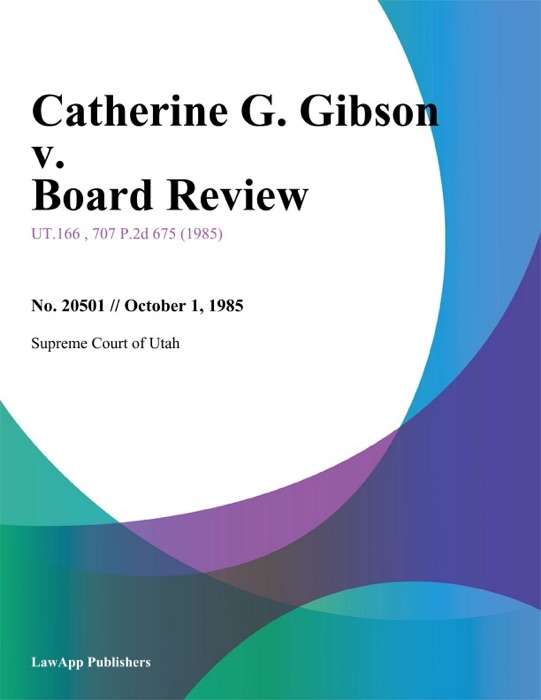 Catherine G. Gibson v. Board Review