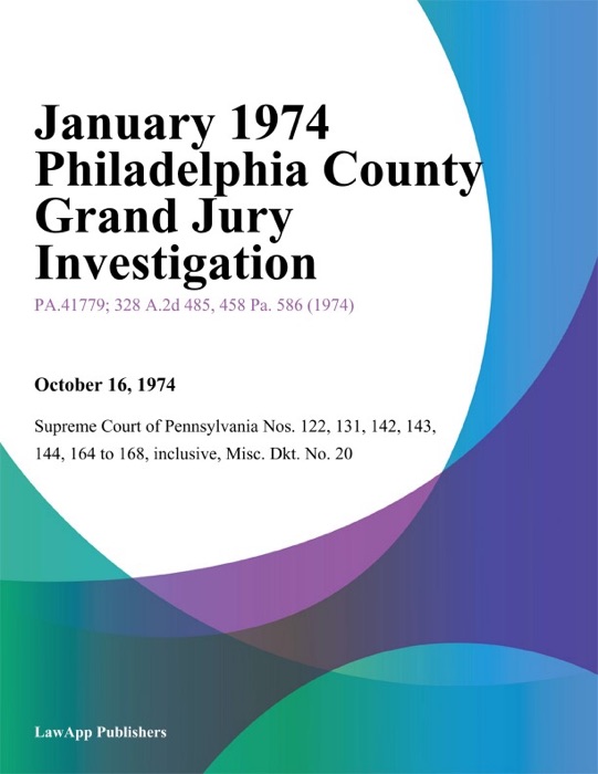 January 1974 Philadelphia County Grand Jury Investigation