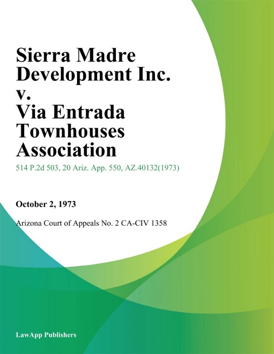 Sierra Madre Development Inc. V. Via Entrada Townhouses Association