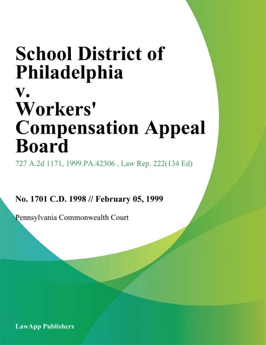 School District Of Philadelphia V. Workers' Compensation Appeal Board