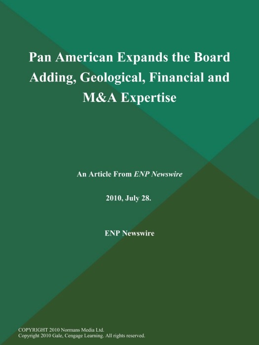 Pan American Expands the Board Adding, Geological, Financial and M&A Expertise