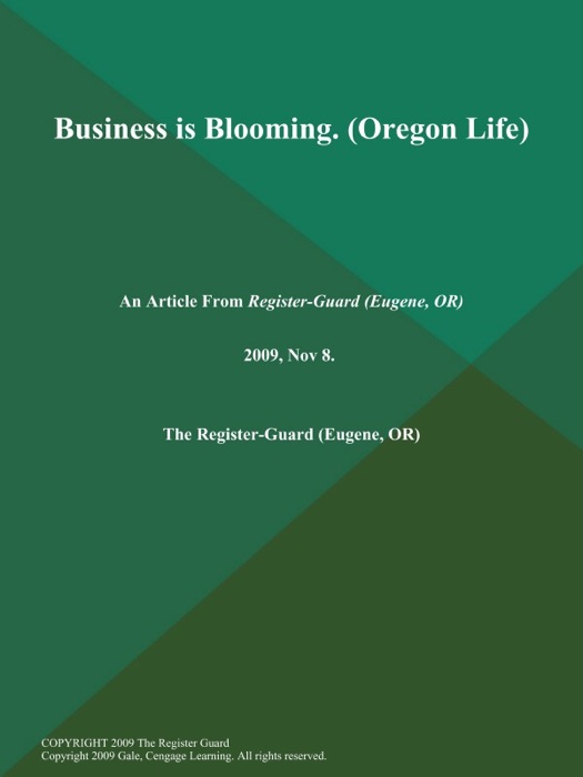 Business is Blooming (Oregon Life)