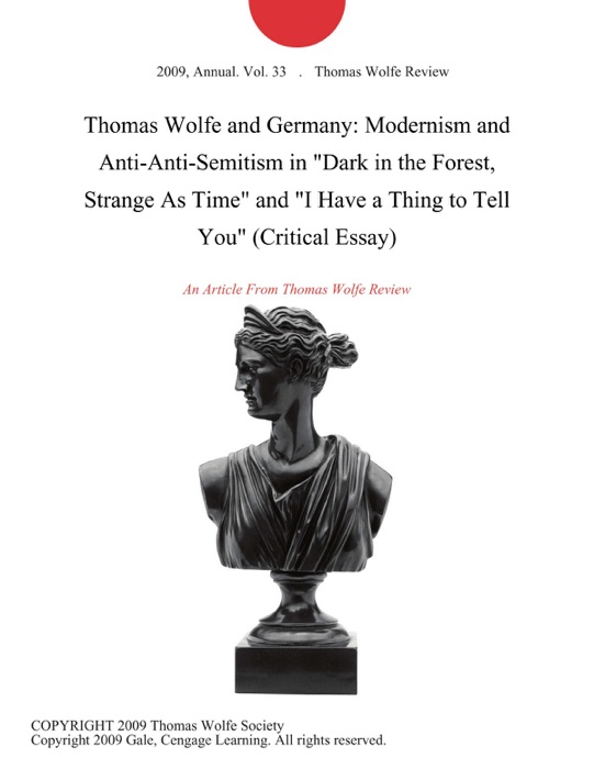 Thomas Wolfe and Germany: Modernism and Anti-Anti-Semitism in 