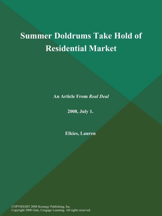 Summer Doldrums Take Hold of Residential Market