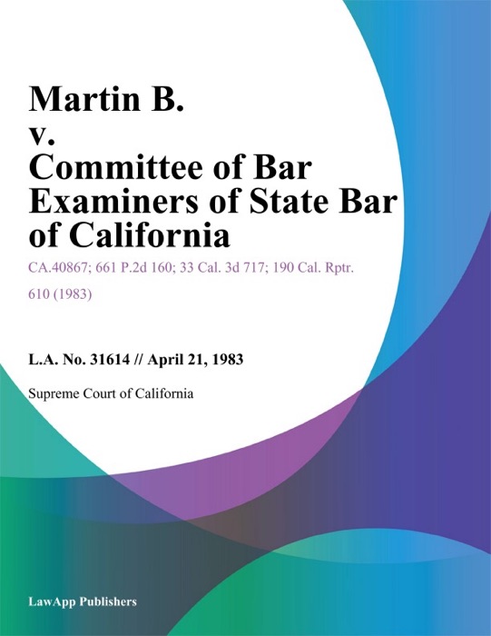 Martin B. v. Committee of Bar Examiners of State Bar of California