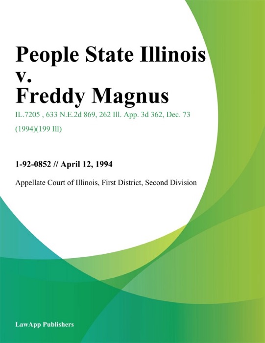 People State Illinois v. Freddy Magnus