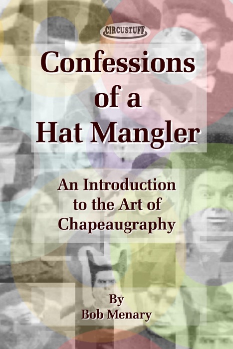 Confessions of a Hat Mangler