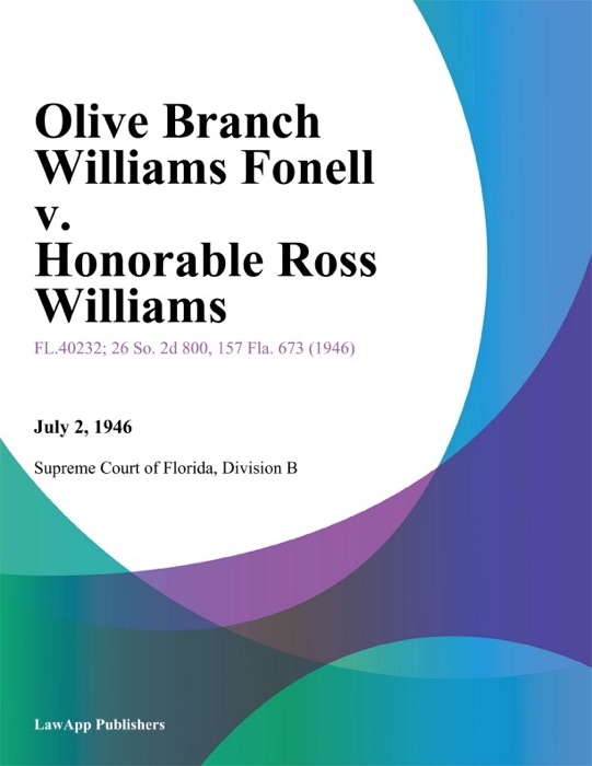 Olive Branch Williams Fonell v. Honorable Ross Williams