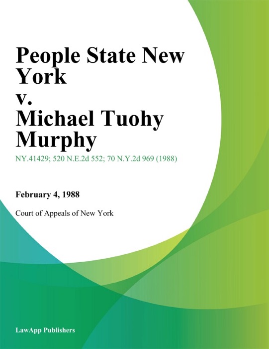 People State New York v. Michael Tuohy Murphy