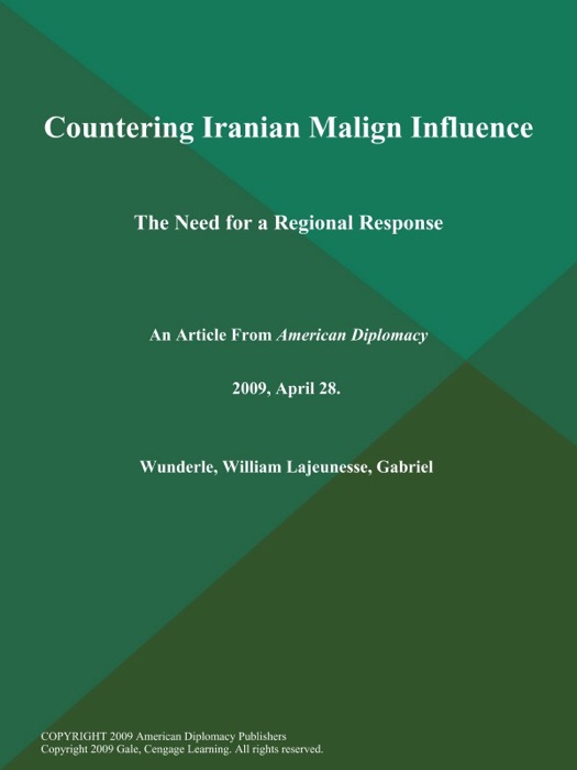 Countering Iranian Malign Influence: The Need for a Regional Response