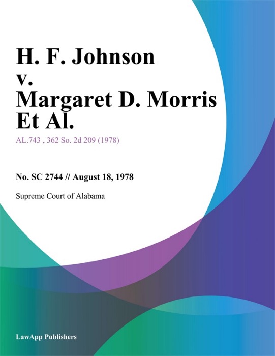 H. F. Johnson v. Margaret D. Morris Et Al.