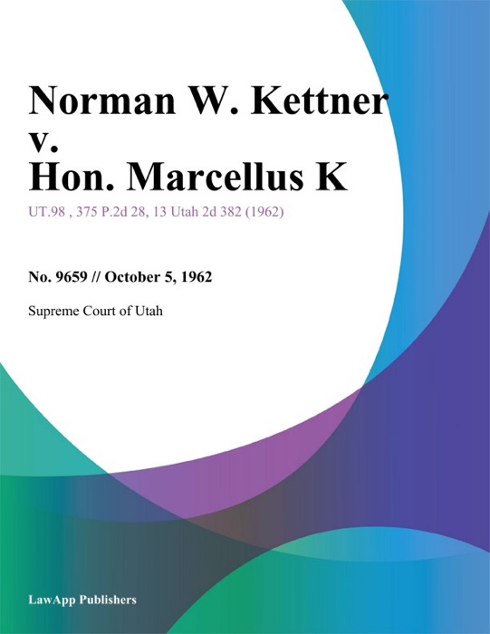 Norman W. Kettner v. Hon. Marcellus K.