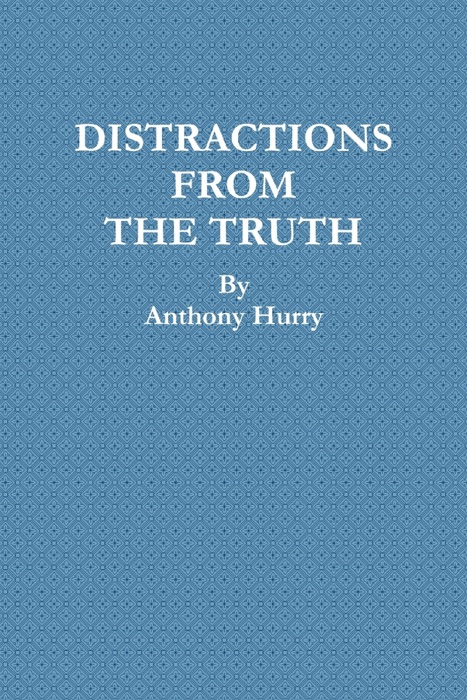 Distractions from the Truth
