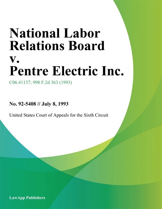 National Labor Relations Board V. Pentre Electric Inc.
