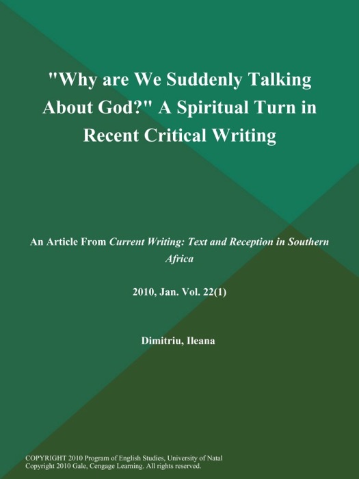 Why are We Suddenly Talking About God? A Spiritual Turn in Recent Critical Writing