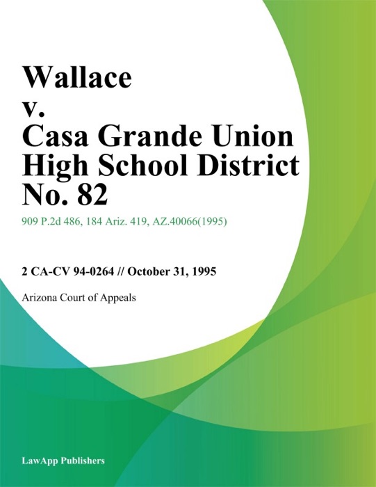 Wallace V. Casa Grande Union High School District No. 82