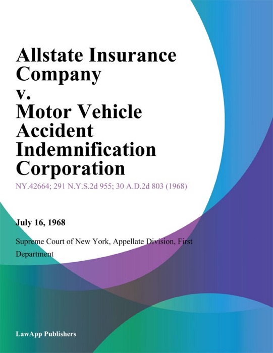 Allstate Insurance Company v. Motor Vehicle Accident Indemnification Corporation