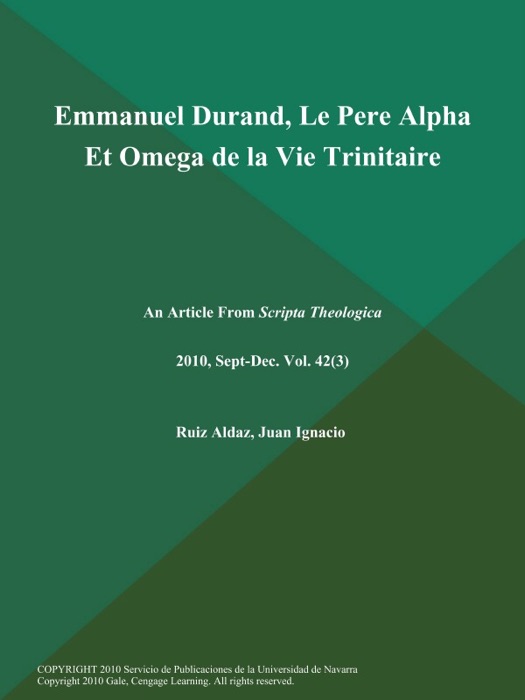 Emmanuel Durand, Le Pere Alpha Et Omega de la Vie Trinitaire