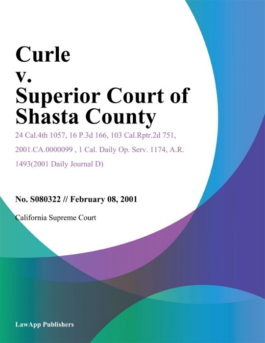 Curle v. Superior Court of Shasta County