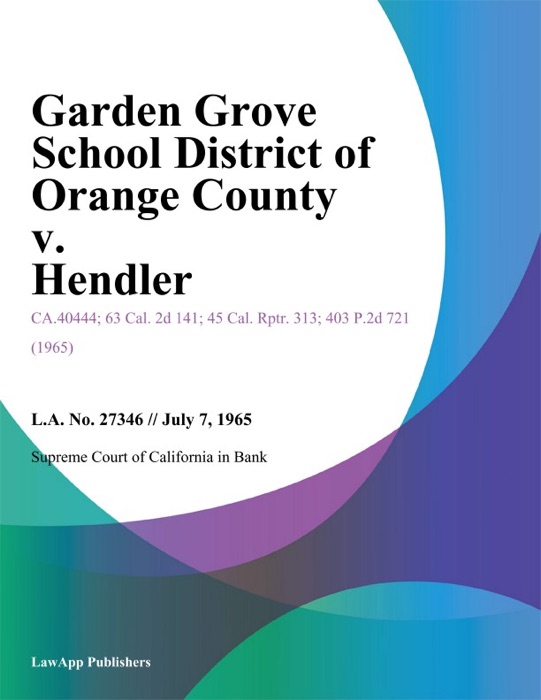 Garden Grove School District Of Orange County V. Hendler