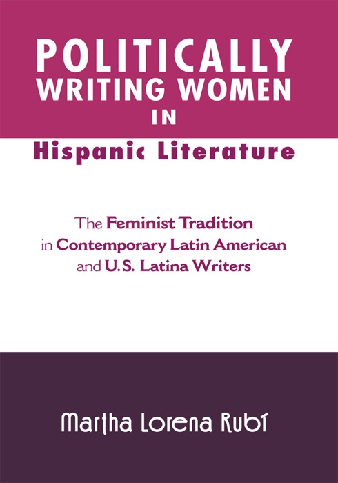 Politically Writing Women In Hispanic Literature